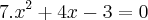 7.{x}^{2}+4x-3=0