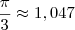 \frac{\pi}{3}\approx 1,047