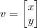 v=\begin{bmatrix}x \\ y\end{bmatrix}