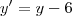 y' = y - 6 y' = y - 6