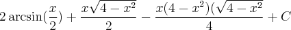 2\arcsin (\frac{x}{2})+\frac{x\sqrt{4-x^2}}{2}-\frac{x(4-x^2)(\sqrt{4-x^2}}{4}+C