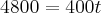 4800=400t