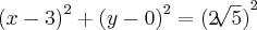 {(x-3)}^{2}+{(y-0)}^{2}={(2\sqrt[]{5})}^{2}