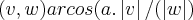 (v,w)arcos(a.\left|v \right|/(\left|w \right|)
