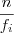 \frac{n}{f_i} \frac{n}{f_i}
