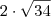 2 \cdot \sqrt{34} 2 \cdot \sqrt{34}