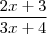 \frac{2x+3}{3x+4} \frac{2x+3}{3x+4}