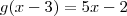 g(x-3)=5x-2