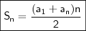 \boxed{\mathsf{S_n = \frac{(a_1 + a_n)n}{2}}}