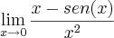 \lim_{x\rightarrow0} \frac{x-sen(x)}{x^2} \lim_{x\rightarrow0} \frac{x-sen(x)}{x^2}