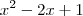x^2-2x+1 x^2-2x+1