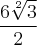 \frac{6\sqrt[2]{3}}{2}