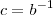 c= b^{-1} c= b^{-1}