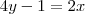 4y - 1 = 2x