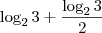 \log_2{3} + \frac{\log_2{3}}{2}