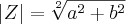 \left|Z \right|=\sqrt[2]{{a}^{2}+{b}^{2}}