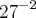 {27}^{-2}
