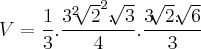 V=\frac{1}{3}.\frac{{{3}^{2}\sqrt[]{2}}^{2}.\sqrt[]{3}}{4}.\frac{3\sqrt[]{2}.\sqrt[]{6}}{3}