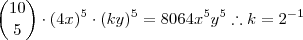 \dbinom{10}{5}\cdot(4x)^5\cdot(ky)^5=8064x^5y^5\therefore k=2^{-1}