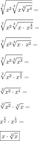 \\ \sqrt[2]{x^2\sqrt[3]{x\sqrt[2]{x^4}}} = \\\\ \sqrt[2]{x^2\sqrt[3]{x\cdot\,x^{\frac{4}{2}}}} = \\\\ \sqrt[2]{x^2\sqrt[3]{x \cdot\,x^2}}} = \\\\ \sqrt[2]{x^2\sqrt[3]{x^3}}} = \\\\ \sqrt[2]{x^2 \cdot x^{\frac{3}{3}}}} = \\\\ \sqrt[2]{x^2 \cdot x^1} = \\\\ \sqrt[2]{x^2} \cdot \sqrt[2]{x} = \\\\ x^{\frac{2}{2}} \cdot x^{\frac{1}{2}} = \\\\ \boxed{x \cdot \sqrt[2]{x}}