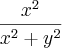 \frac{x^2}{x^2+y^2}