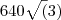 640 \sqrt(3) 640 \sqrt(3)