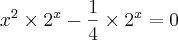 {x}^{2}\times{2}^{x}-\frac{1}{4}\times{2}^{x}=0