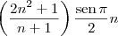 \left(\frac{2n^2 + 1}{n + 1}\right) \frac{\textrm{sen}\,\pi}{2} n \left(\frac{2n^2 + 1}{n + 1}\right) \frac{\textrm{sen}\,\pi}{2} n