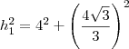h_1^2=4^2+\left(\frac{4\sqrt3}{3}\right)^2