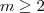 m\ge2