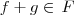f+g \in \, F