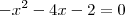 -x^2-4x-2=0