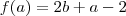 f(a)=2b+a-2