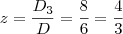 z = \frac{D_3}{D} = \frac{8}{6} = \frac{4}{3}