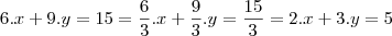 6.x+9.y=15=\frac{6}{3}.x+\frac{9}{3}.y=\frac{15}{3}=2.x+3.y=5