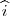 \widehat{i}