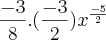 \frac{-3}{8}.(\frac{-3}{2}){x}^{\frac{-5}{2}} \frac{-3}{8}.(\frac{-3}{2}){x}^{\frac{-5}{2}}