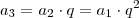 a_3 =    a_2 \cdot  q  =   a_1 \cdot q^2