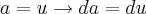 a=u\rightarrow da=du a=u\rightarrow da=du