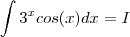 \int 3^x cos(x) dx = I