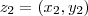 {z}_{2}= \left({x}_{2},{y}_{2}\right)
