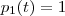 p_1(t) = 1 p_1(t) = 1
