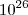 10^{26}