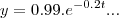 y=0.99.{{e}^{-0.2t}...