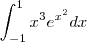 \int_{-1}^{1} x^3e^{x^2} dx \int_{-1}^{1} x^3e^{x^2} dx
