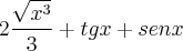 2\frac{\sqrt{{x}^{3}}}{3}+tgx+senx