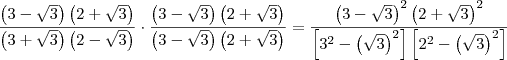 \frac{\left(3-\sqrt{3}\right)\left(2+\sqrt{3}\right)}{\left(3+\sqrt{3}\right)\left(2-\sqrt{3}\right)}\cdot \frac{\left(3-\sqrt{3}\right)\left(2+\sqrt{3}\right)}{\left(3-\sqrt{3}\right)\left(2+\sqrt{3}\right)} =  \frac{\left(3-\sqrt{3}\right)^2\left(2+\sqrt{3}\right)^2}{\left[3^2-\left(\sqrt{3}\right)^2\right]\left[2^2-\left(\sqrt{3}\right)^2\right]}