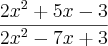 \frac{{2x}^{2}+5x-3}{{2x}^{2}-7x+3}