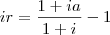 ir =\frac{1+ia}{1+i} - 1 ir =\frac{1+ia}{1+i} - 1