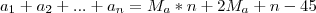a_1 + a_2 + ... + a_n = M_a * n + 2M_a + n - 45
